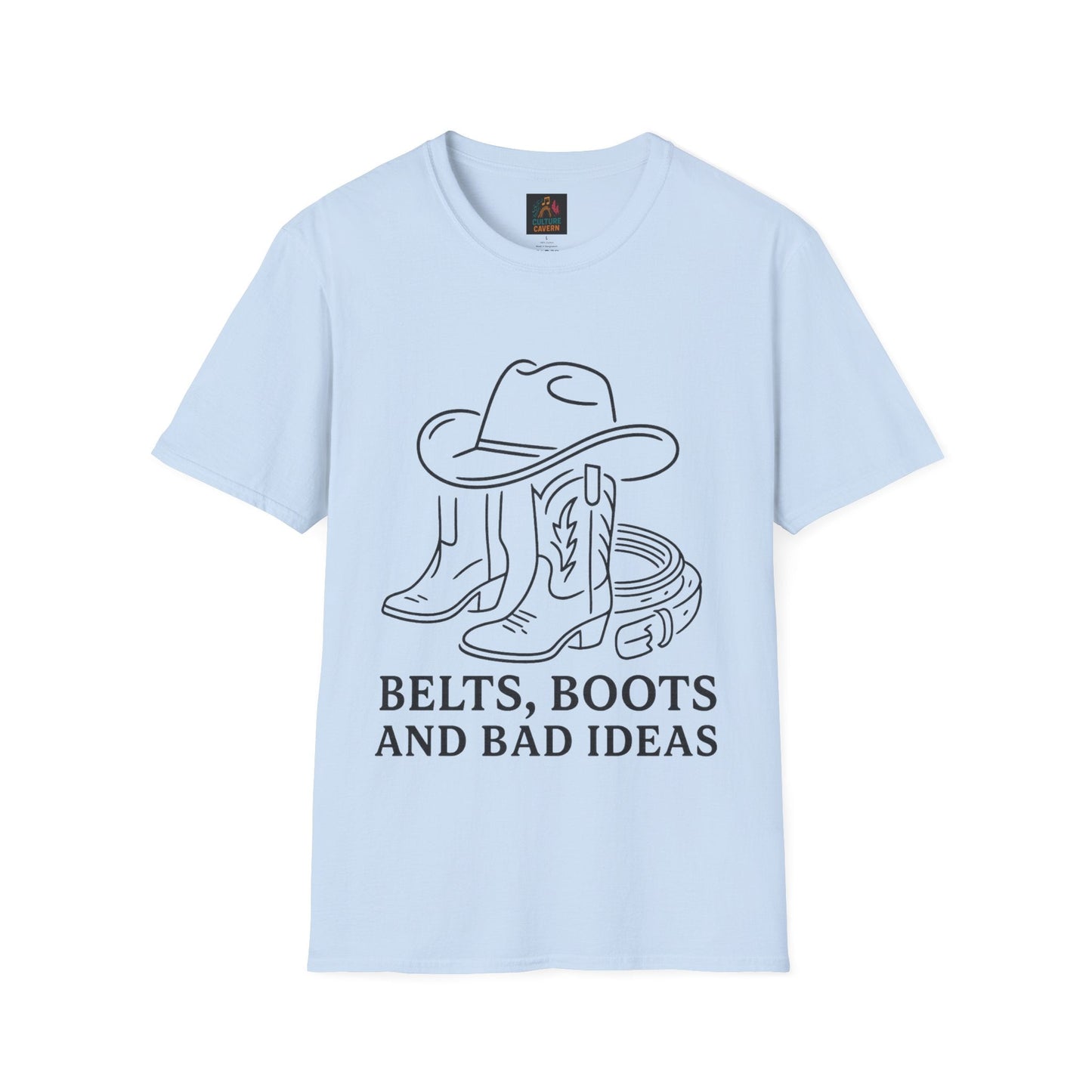 Belts, Boots and Bad Ideas Unisex tee - Cowgirltops.com