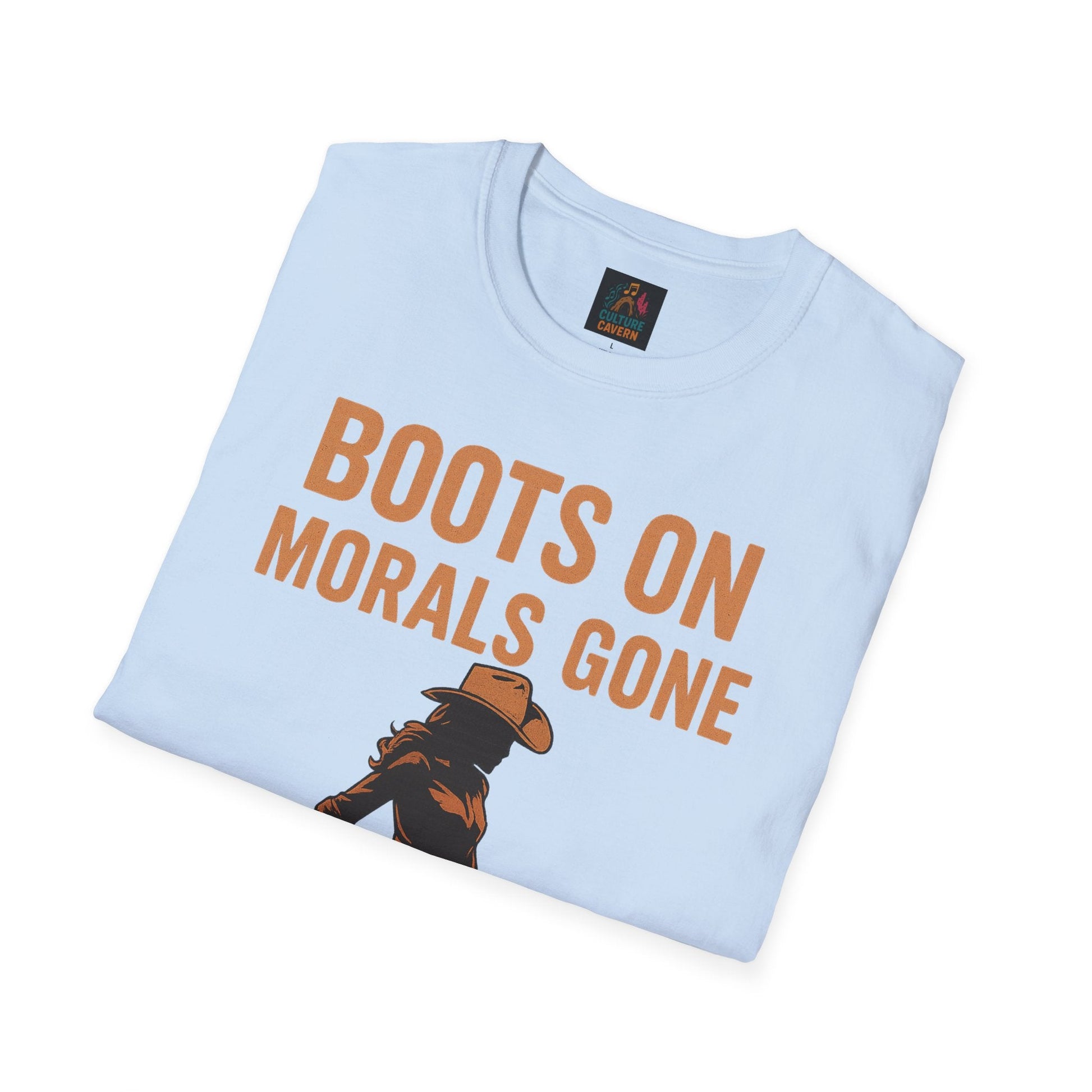 Boots on, Morals Gone Womens T-shirt - Cowgirltops.com