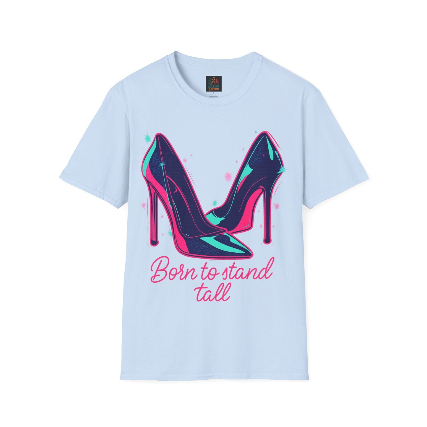Born to Stand Tall - High Heels T-shirt - Cowgirltops.com