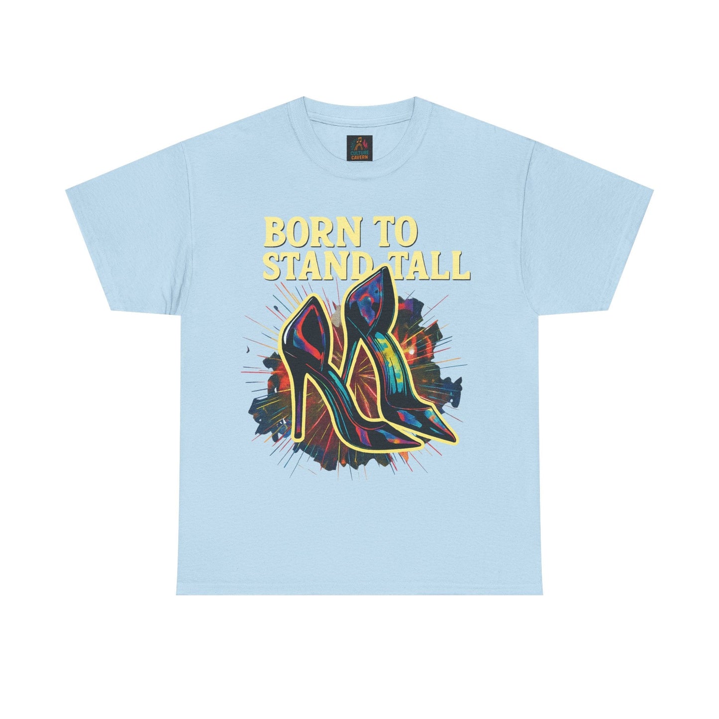 Born To Stand Tall - High Heels T-shirt - Cowgirltops.com