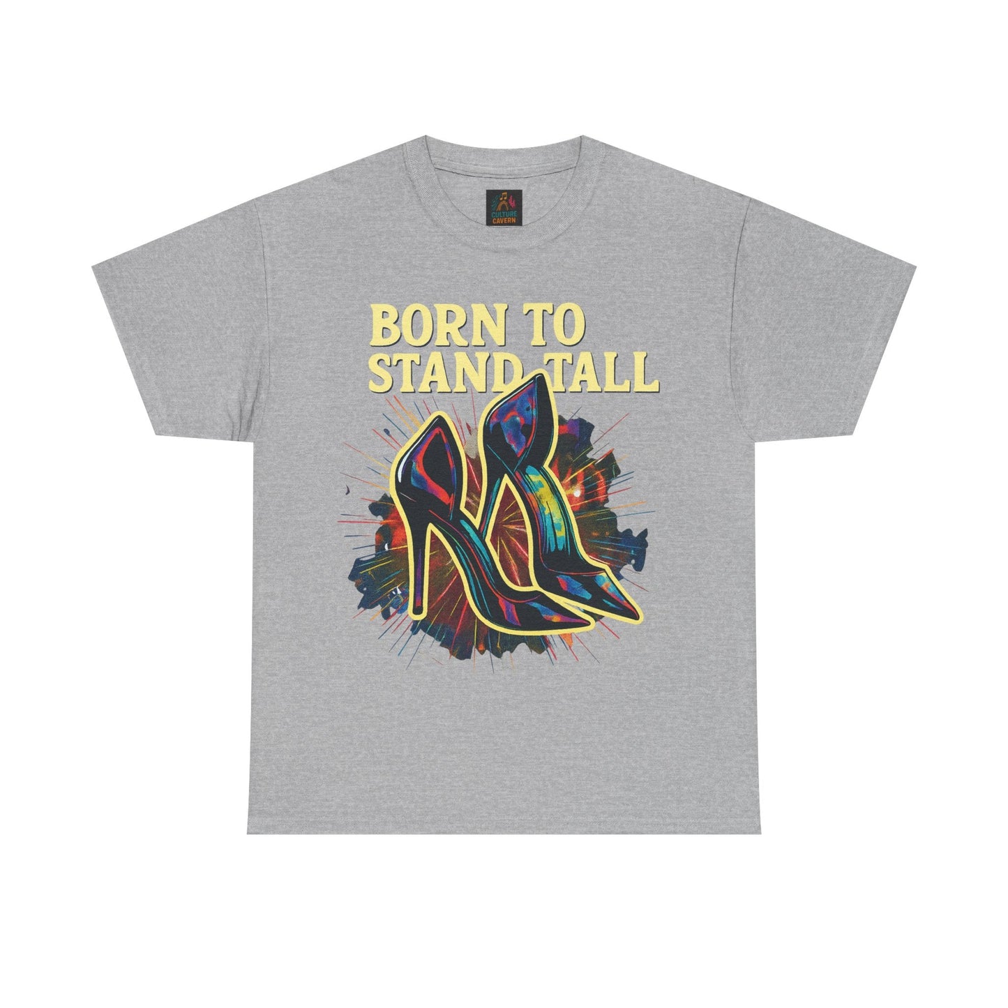 Born To Stand Tall - High Heels T-shirt - Cowgirltops.com