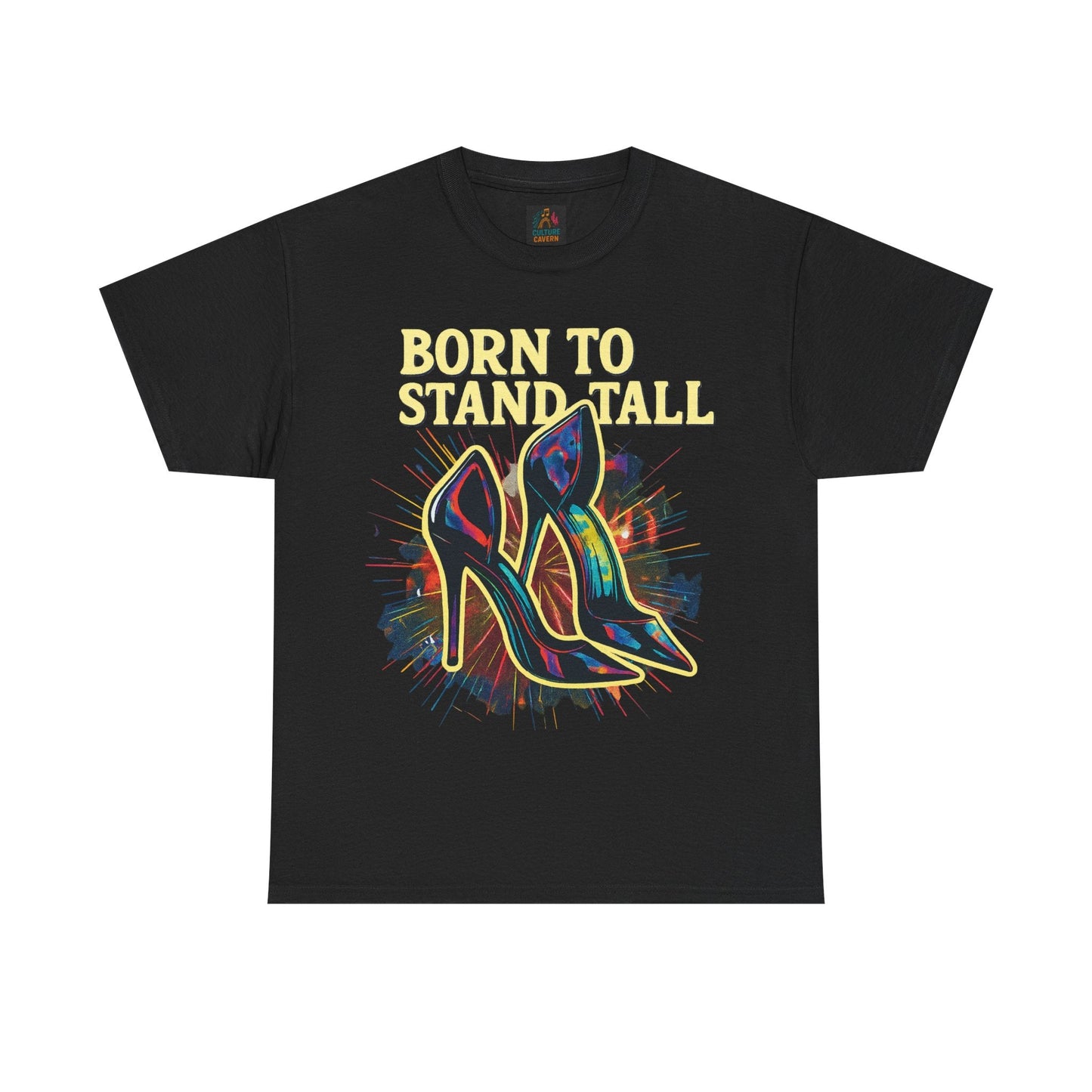 Born To Stand Tall - High Heels T-shirt - Cowgirltops.com